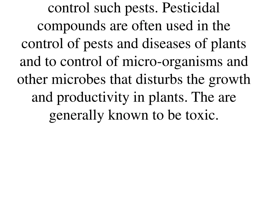 control such pests pesticidal compounds are often