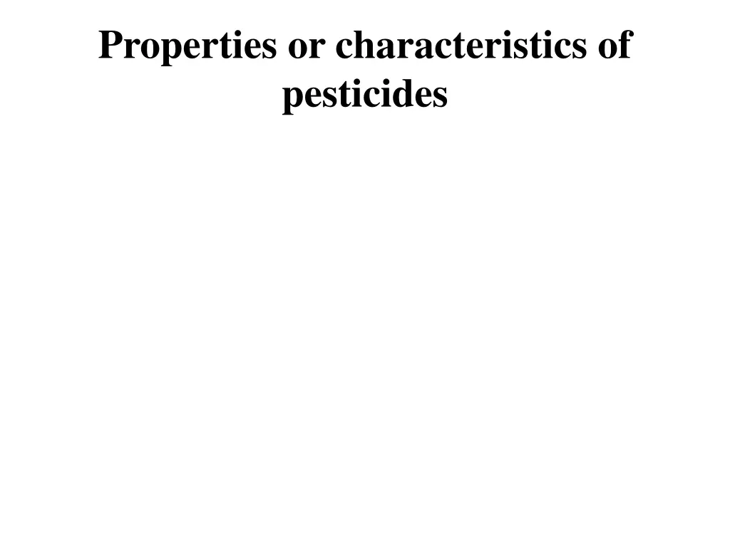 properties or characteristics of pesticides