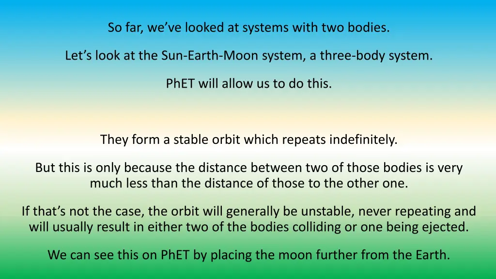 so far we ve looked at systems with two bodies