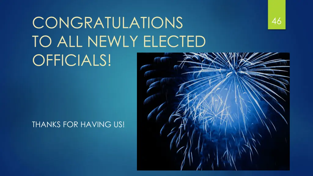 congratulations to all newly elected officials