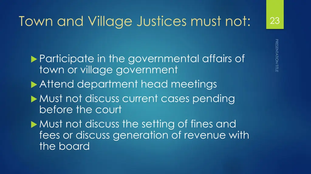 town and village justices must not