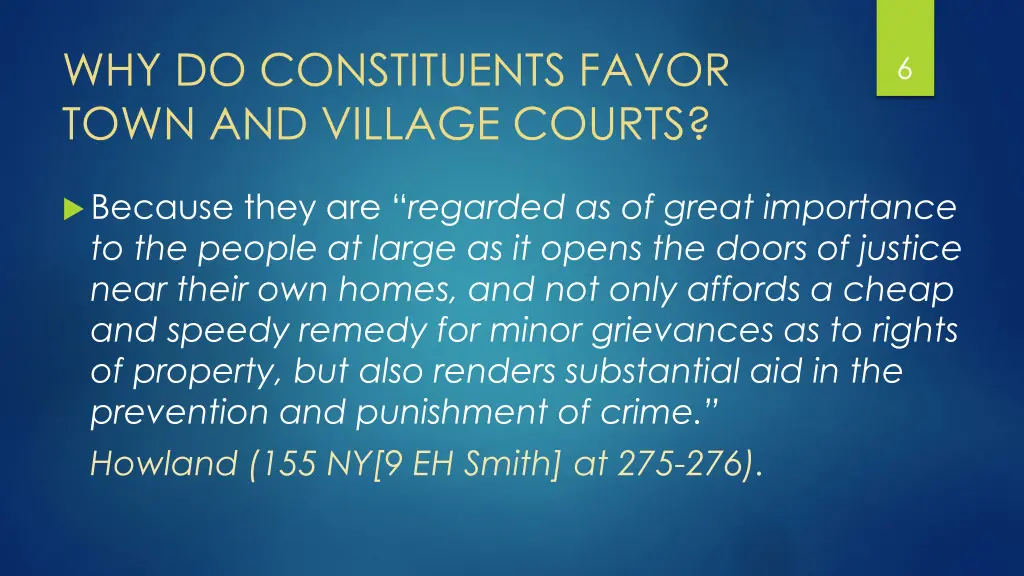 why do constituents favor town and village courts 1