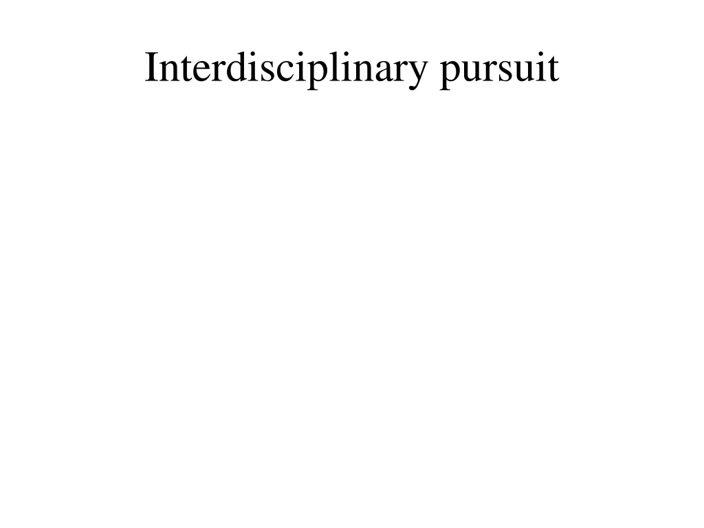 interdisciplinary pursuit