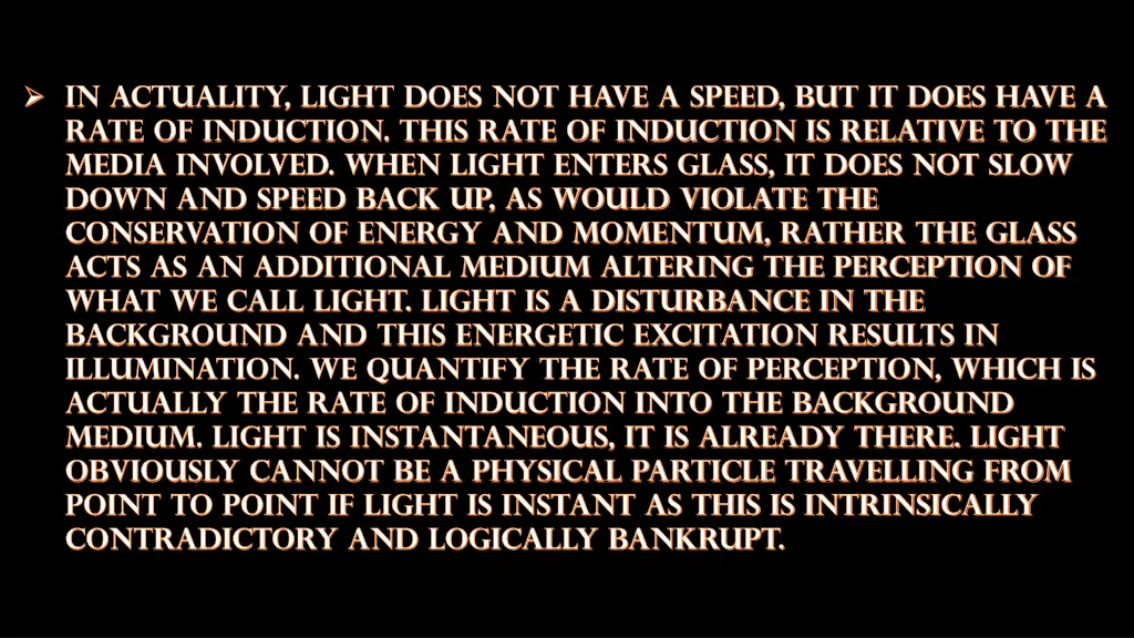 in actuality light does not have a speed