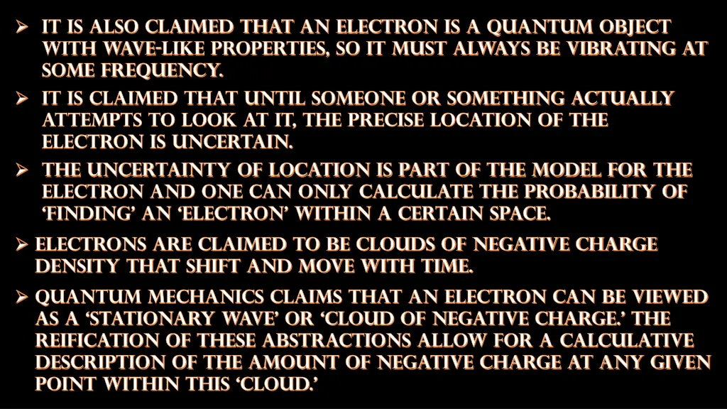 it is also claimed that an electron is a quantum