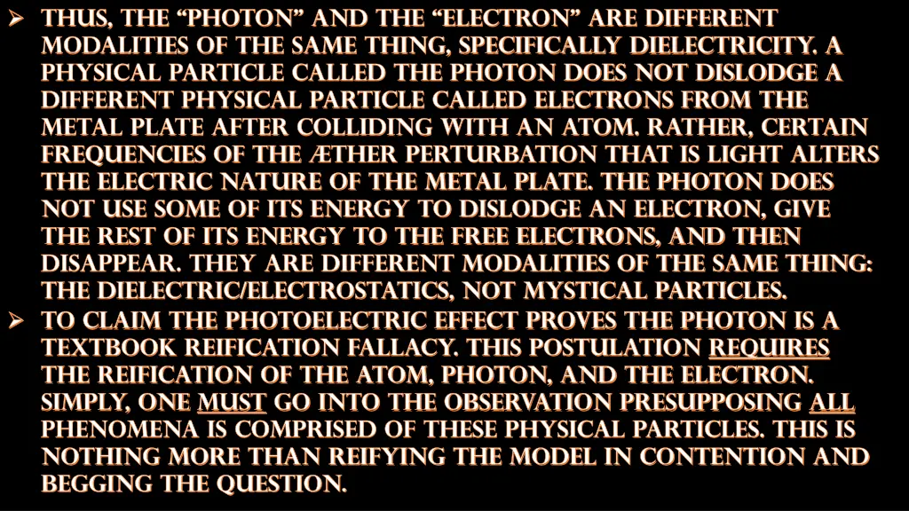 thus the photon and the electron are different