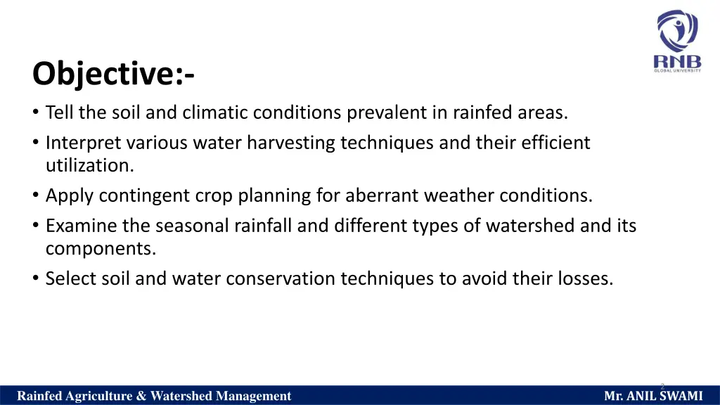 objective tell the soil and climatic conditions