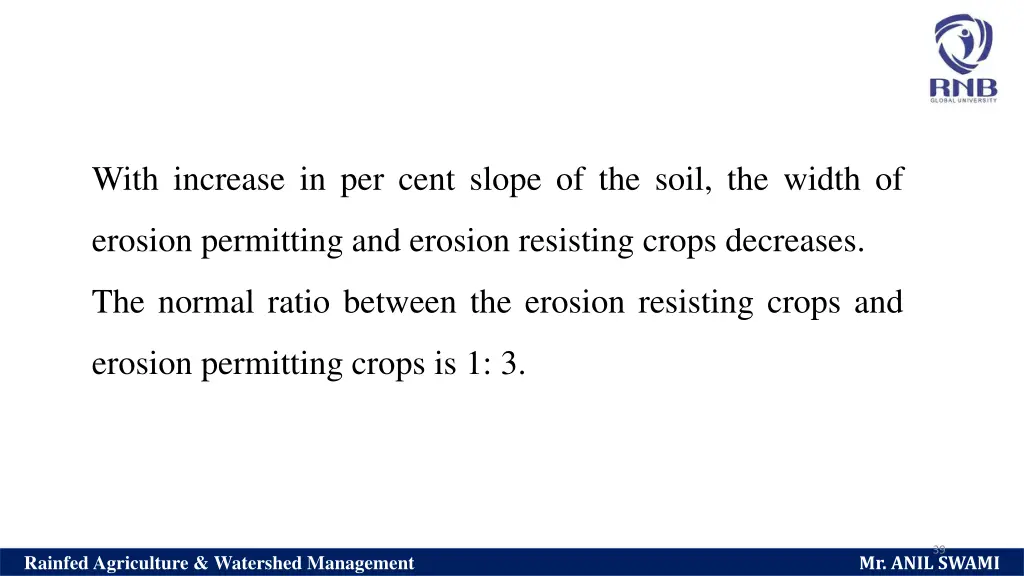 with increase in per cent slope of the soil