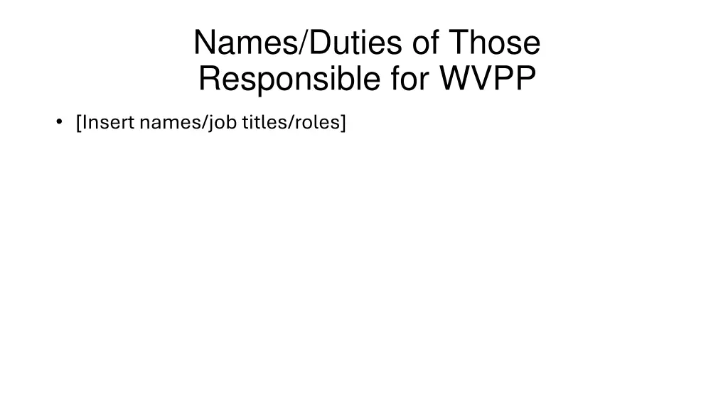 names duties of those responsible for wvpp