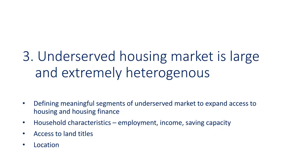 3 underserved housing market is large