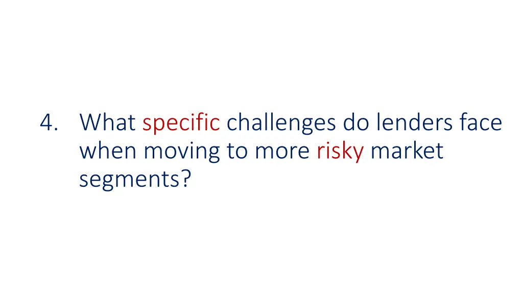 4 what specific challenges do lenders face when