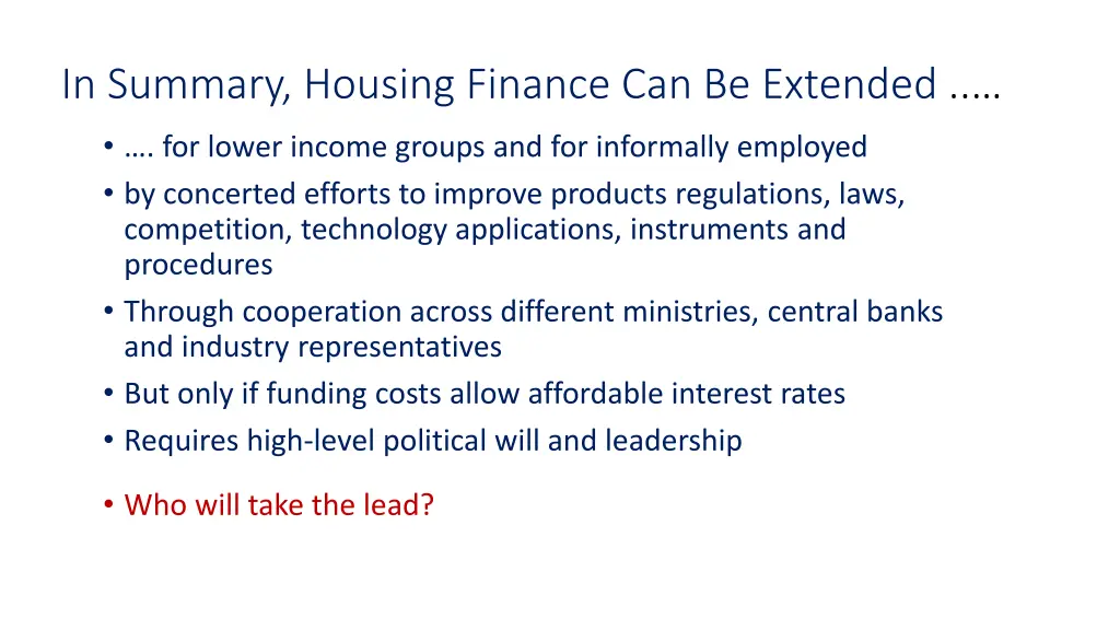 in summary housing finance can be extended