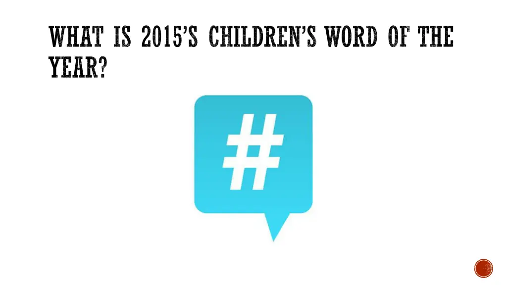 what is 2015 s children s word of the year