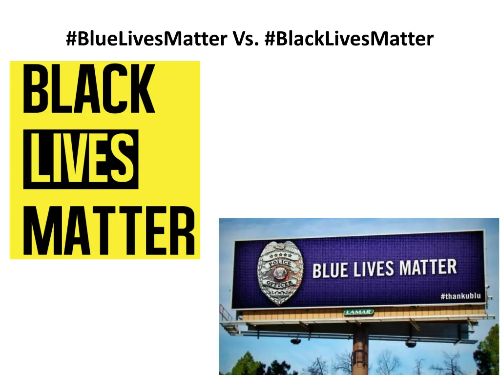 bluelivesmatter vs blacklivesmatter