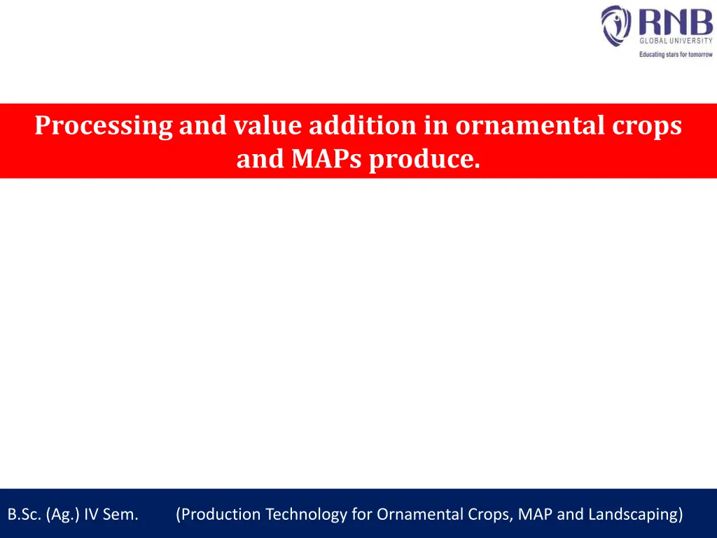 processing and value addition in ornamental crops