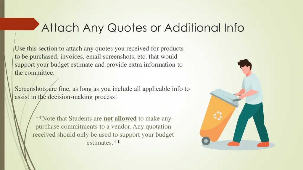 attach any quotes or additional info