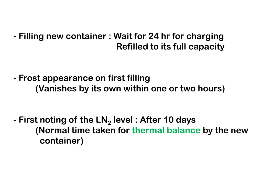 filling new container wait for 24 hr for charging