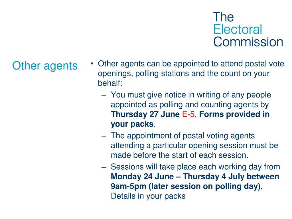 other agents can be appointed to attend postal