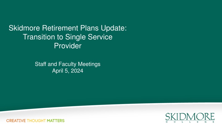 skidmore retirement plans update transition