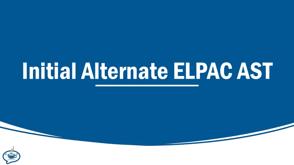 initial alternate elpac ast