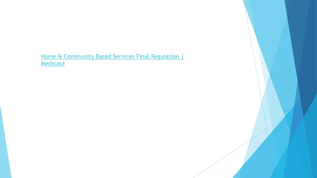 home community based services final regulation