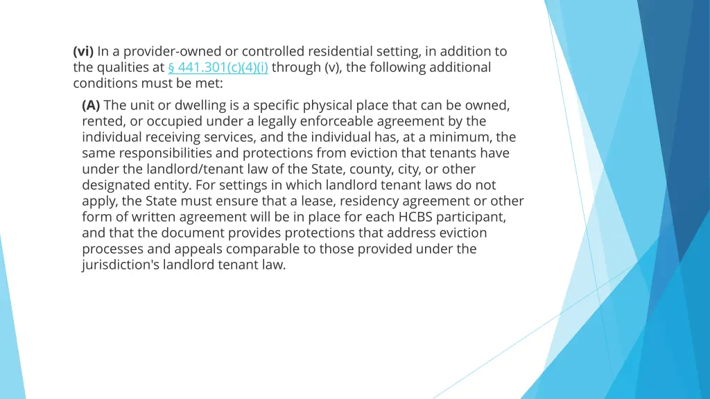 vi in a provider owned or controlled residential