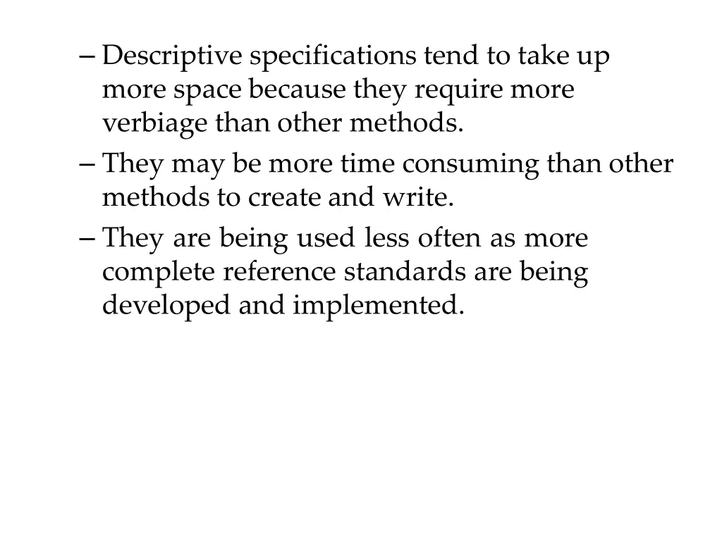 descriptive specifications tend to take up more