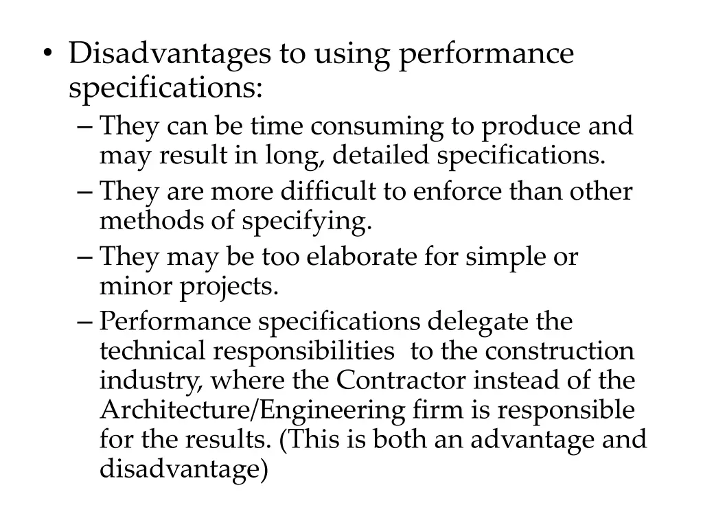 disadvantages to using performance specifications