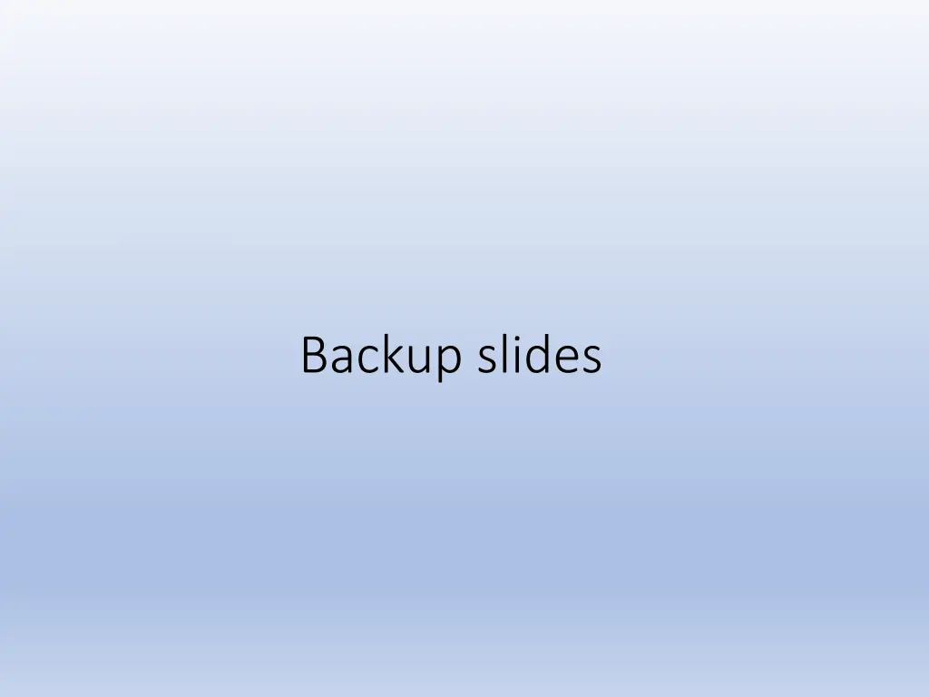 backup slides