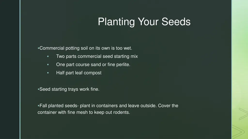 planting your seeds