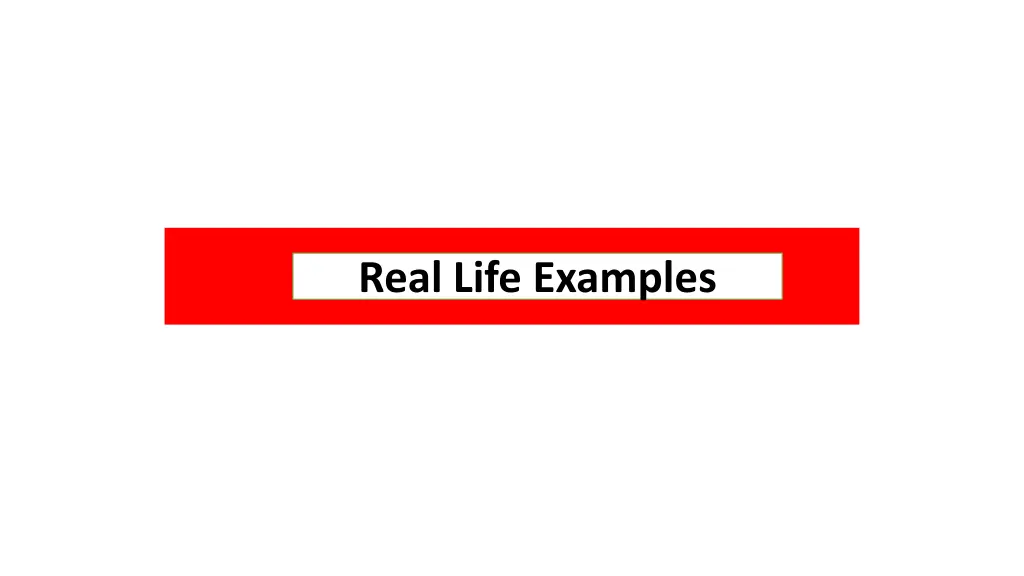 real life examples