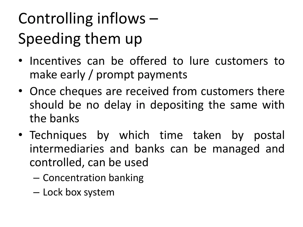 controlling inflows speeding them up incentives