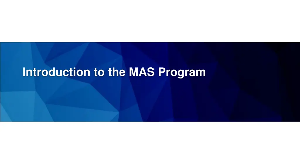 introduction to the mas program