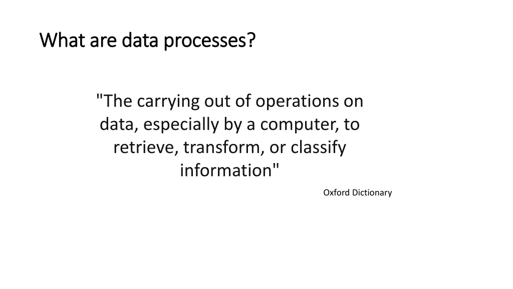 what are data processes what are data processes