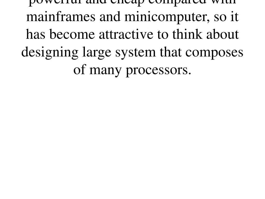 powerful and cheap compared with mainframes