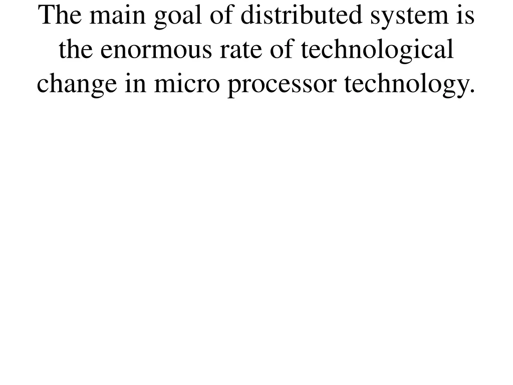 the main goal of distributed system