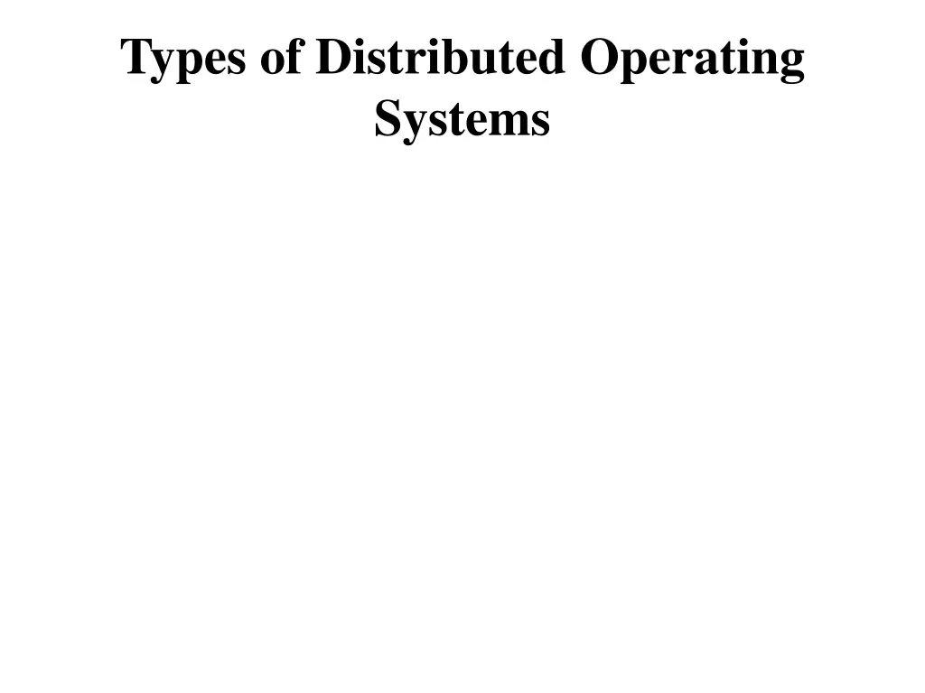 types of distributed operating systems