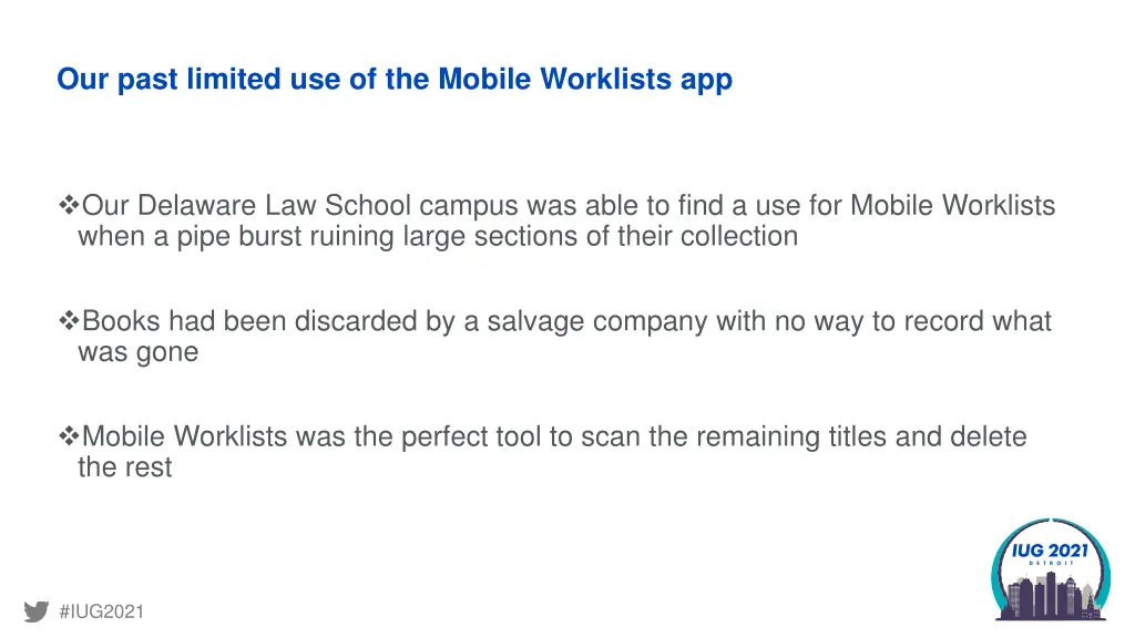 our past limited use of the mobile worklists app