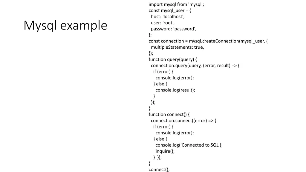 import mysql from mysql const mysql user host