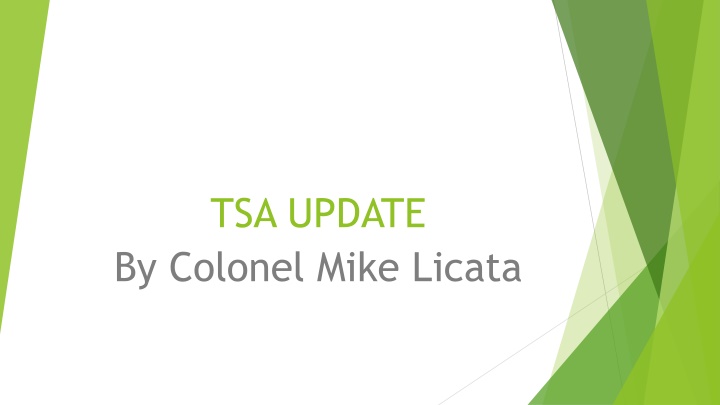 tsa update by colonel mike licata