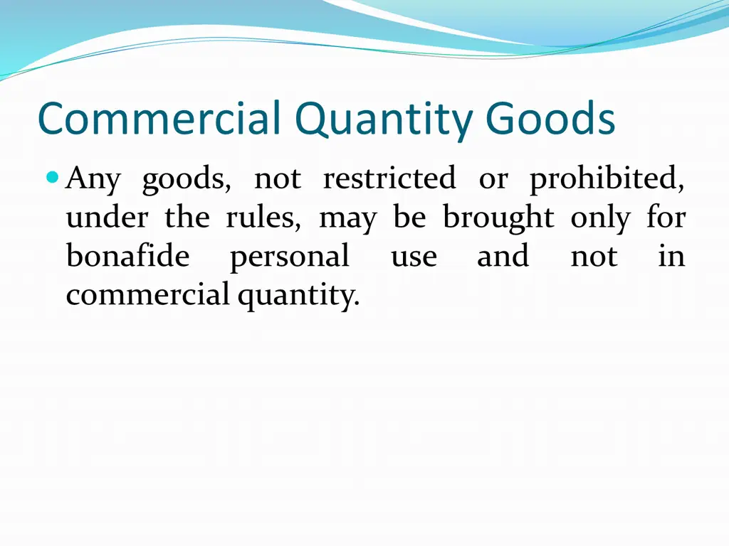 commercial quantity goods