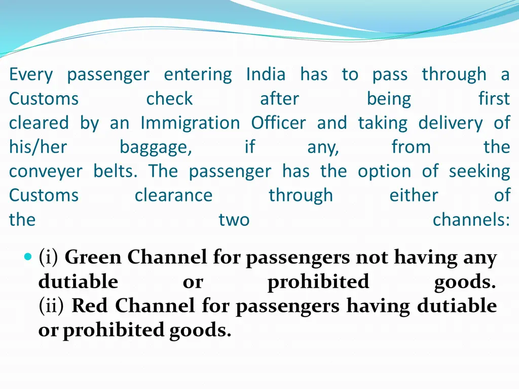 every passenger entering india has to pass