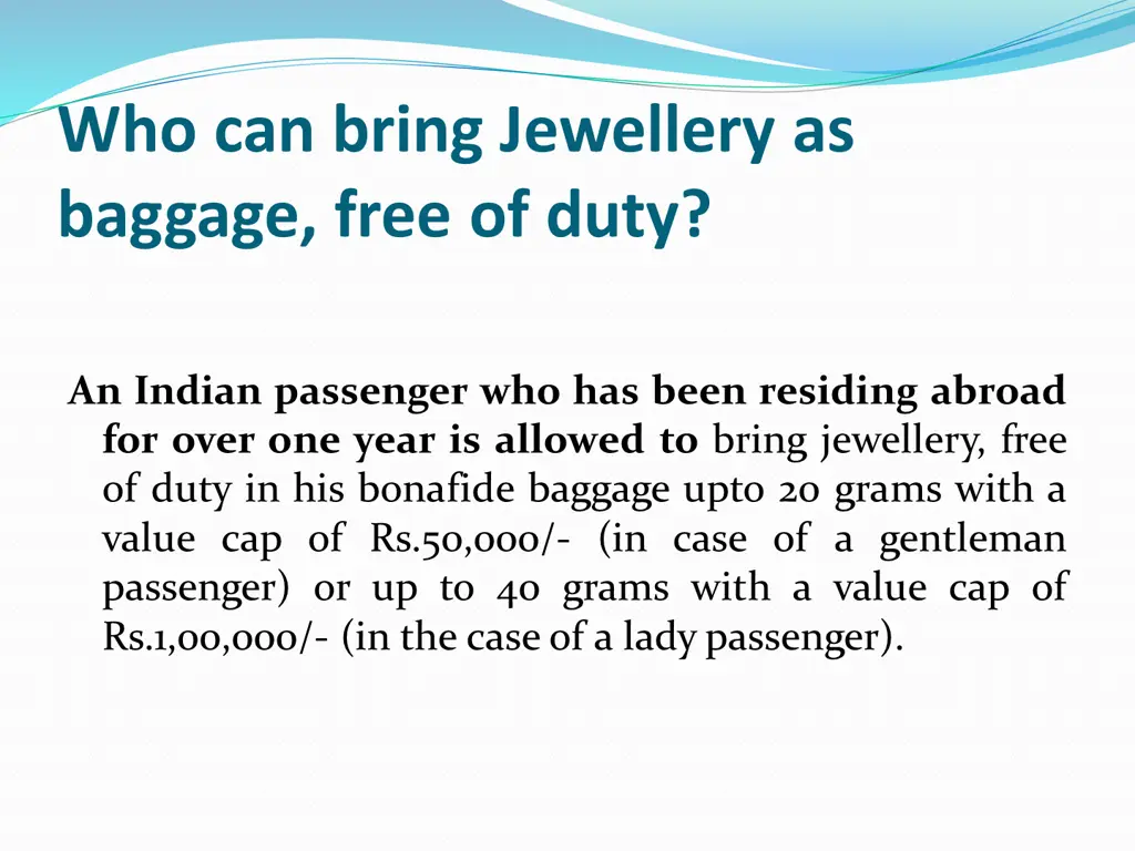 who can bring jewellery as baggage free of duty