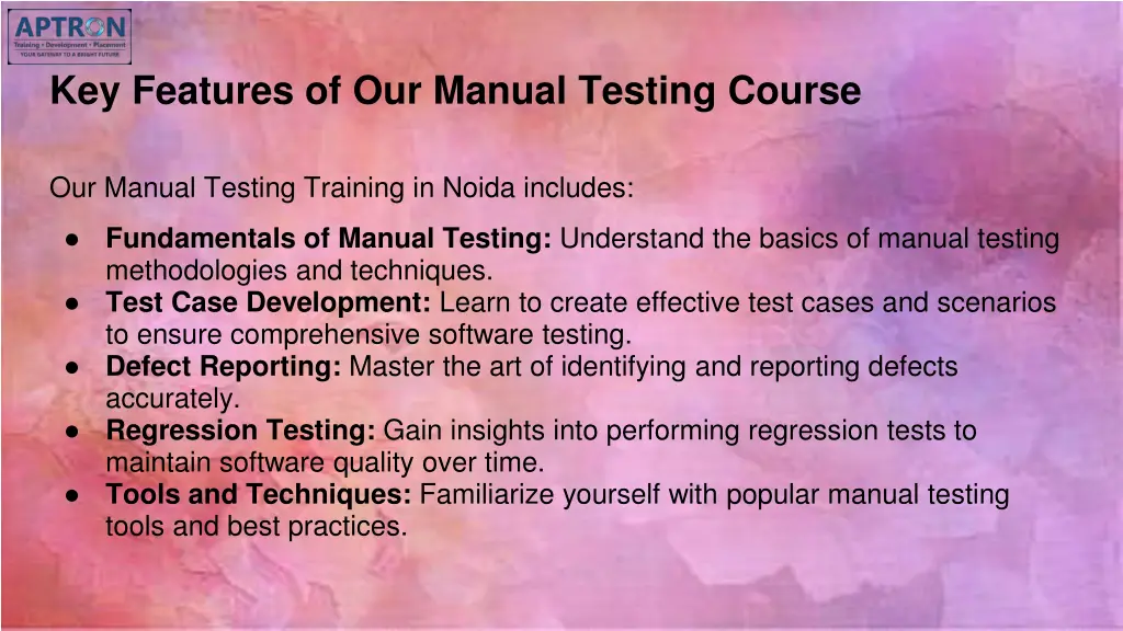 key features of our manual testing course