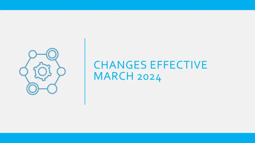 changes effective march 2024