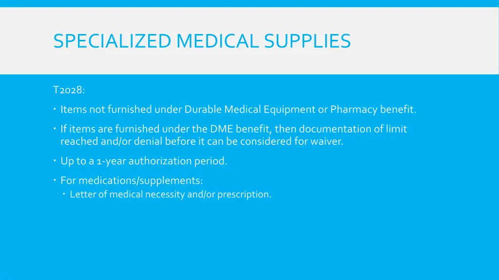 specialized medical supplies