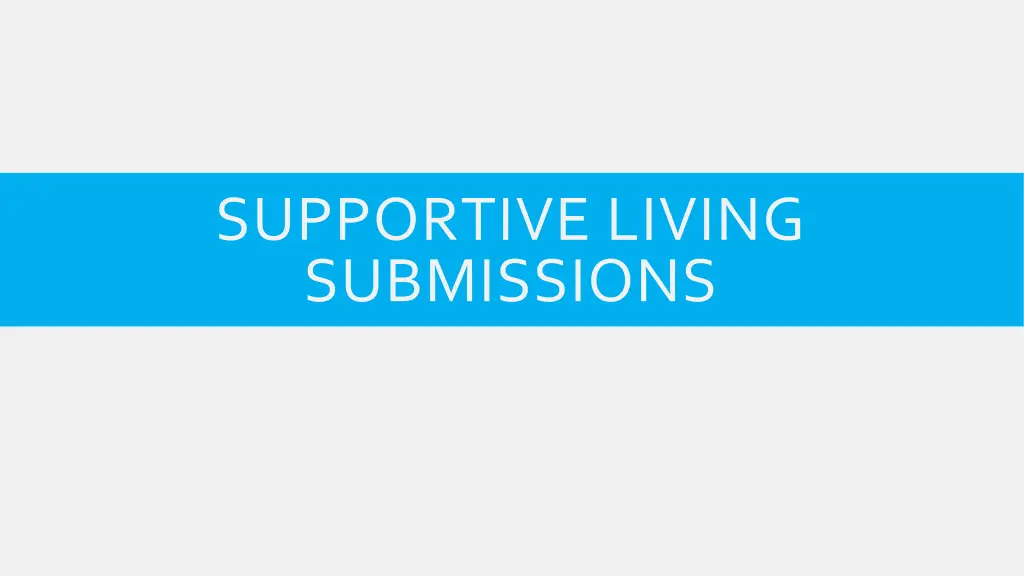 supportive living submissions