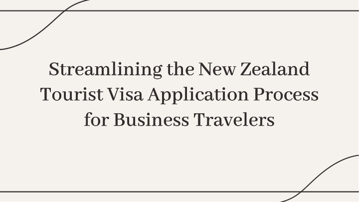 streamlining the new zealand tourist visa