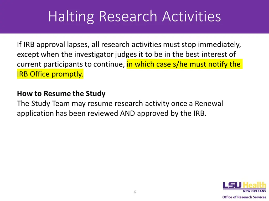 halting research activities