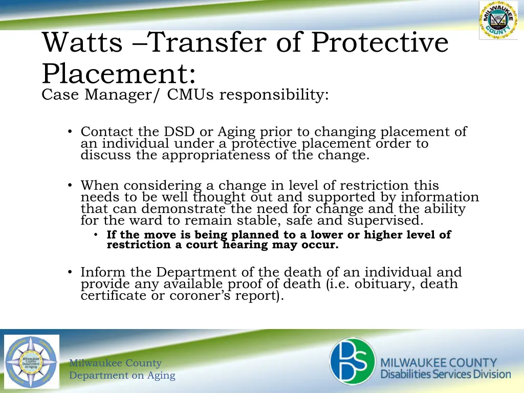 watts transfer of protective placement case